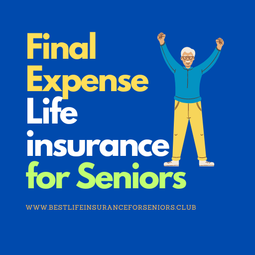 Final Expense Life Insurance for Seniors